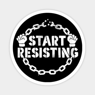 Start Resisting Magnet